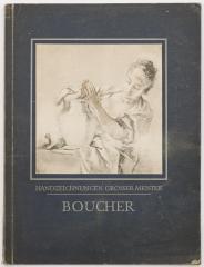 Handzeichnungen grosser Meister: Boucher [Рисунки великих мастеров: Буше]. На нем. яз.