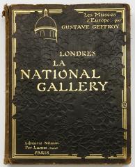 Geffroy, Gustave. La National-Gallery. [Серия «Les Musees d’Europe»].