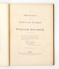 William, Hogarth. The Original and Genuine works of William Hogarth (Оригинальные и гениальные работы Уильяма Хогарта)
