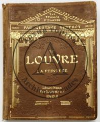 Geffroy, Gustave. Le Louvre. La peinture. [Серия «Les Musees d’Europe»].